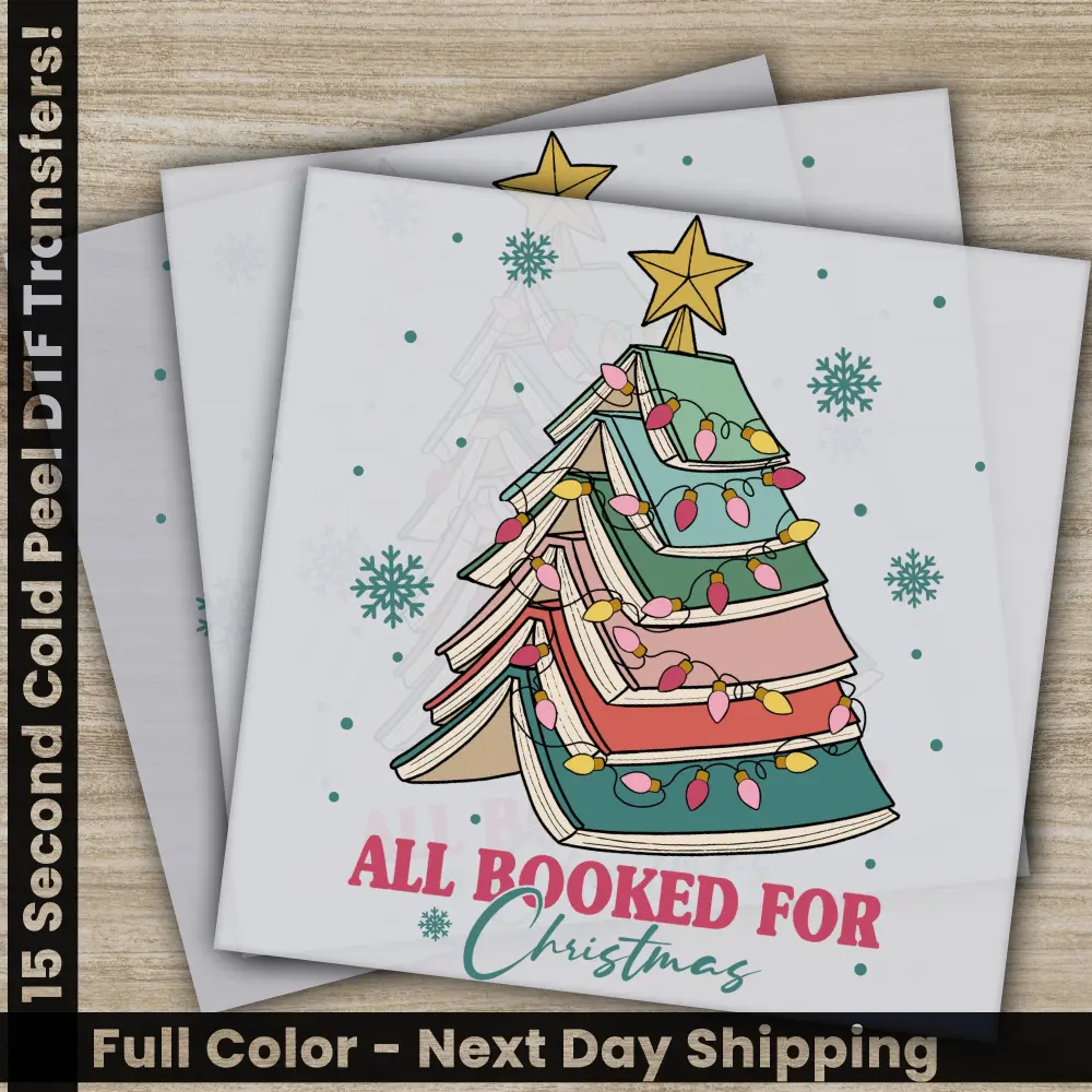 All Booked For Christmas Tree, DTF Transfers, Ready to Press, Personalized Gifts, Direct to Film, Sublimation Screen Prints,