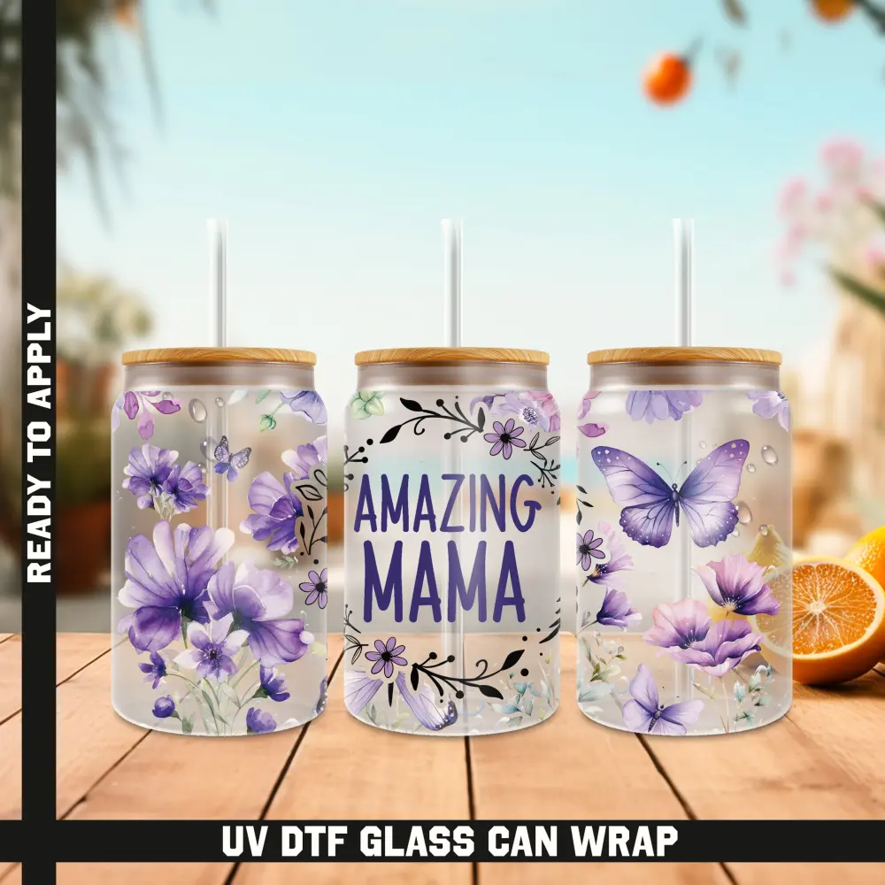 Amazing Mama Ready To Apply UV DTF, 16oz cup Wrap