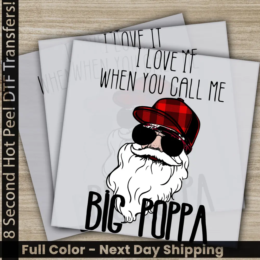 Big Poppa, Santa Claus, Christmas DTF Transfers, Ready to Press, Personalized Gifts, Direct to Film, Sublimation Screen Prints,Fast Shipping