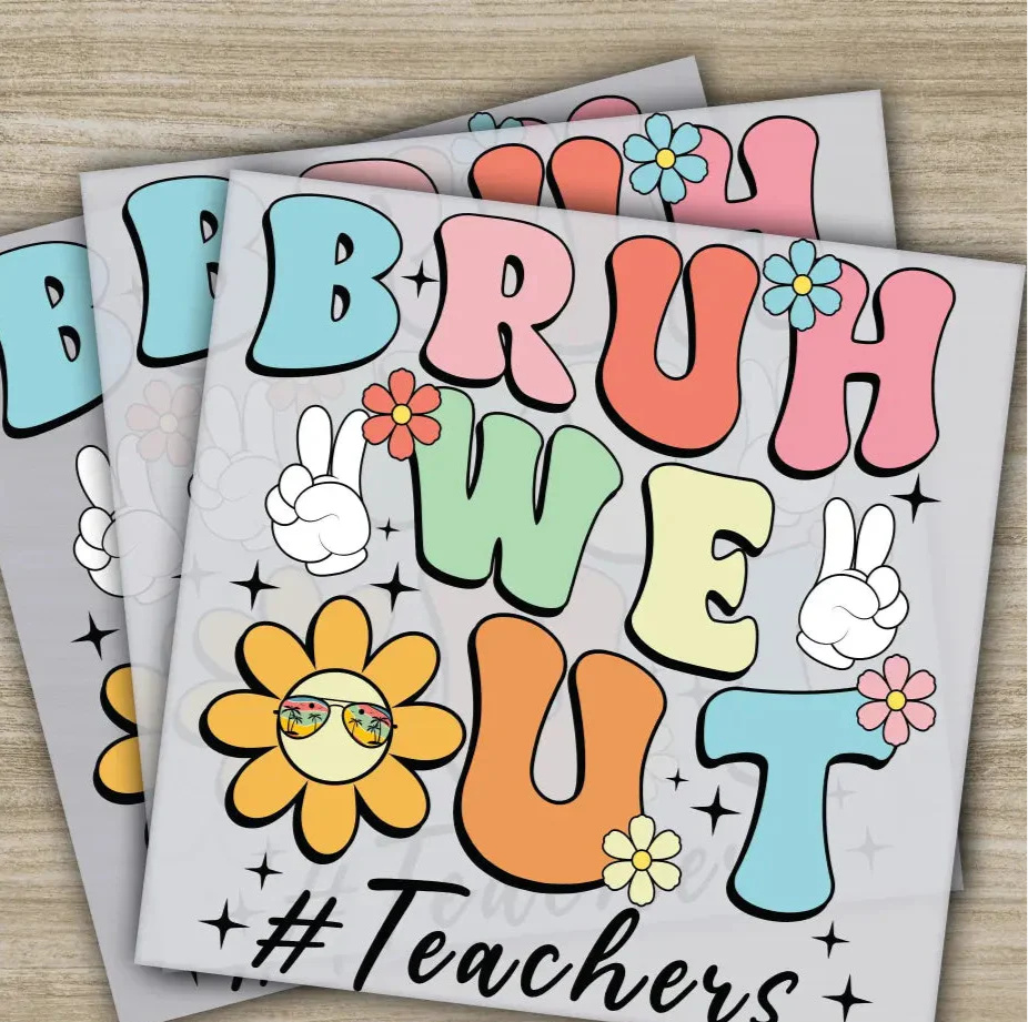 Bruh We Out Teachers, Last Day Of School, Ready to Press, Personalized DTF Transfers, 100 Days Of School Gifts, Heat Press DTF Transfers