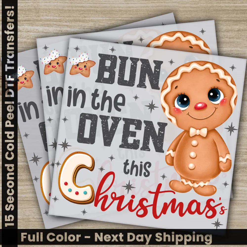 Bun In The Oven This Christmas, Cookies, DTF Transfers, Ready to Press, Personalized Gifts, Direct to Film, Sublimation Screen Prints,