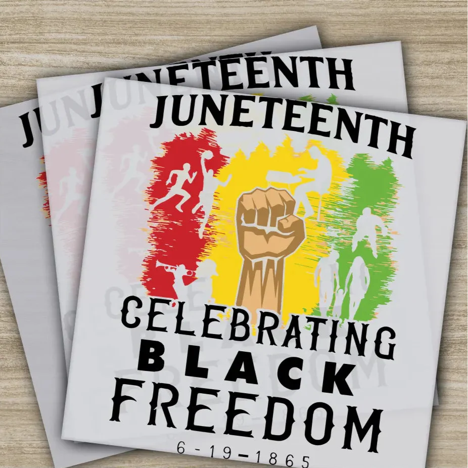 Celebrating Black Freedom, Juneteenth, DIY Apparel Customization, Ready to Press, Personalized DTF Transfers, Heat Press DTF Transfers