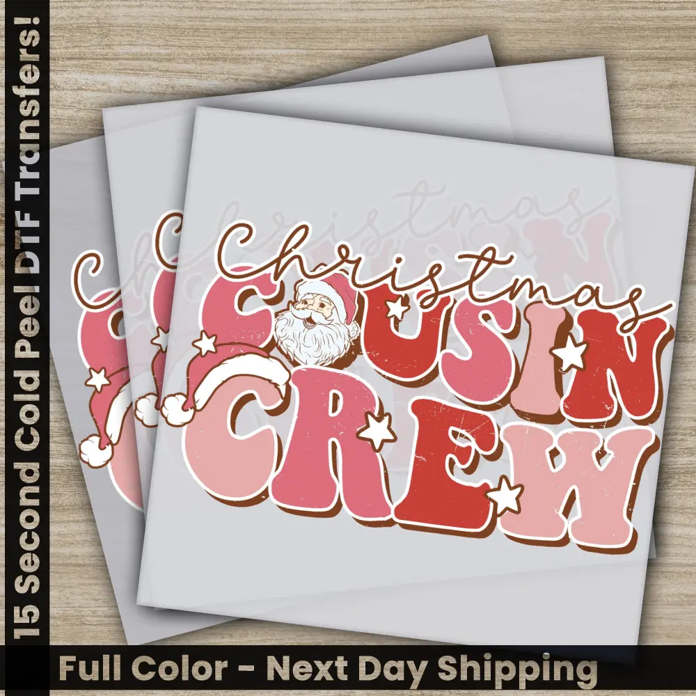 Christmas Cousin Crew DTF Transfers, Ready to Press, Direct to Film, Sublimation Screen Prints, Fast Shipping, Heat Transfers