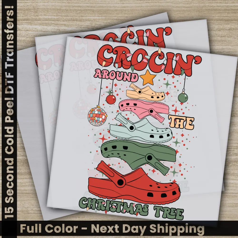 Crocin' Around The Christmas Tree, DTF Transfers, Ready to Press, Personalized Gifts, Direct to Film, Sublimation Screen Prints,