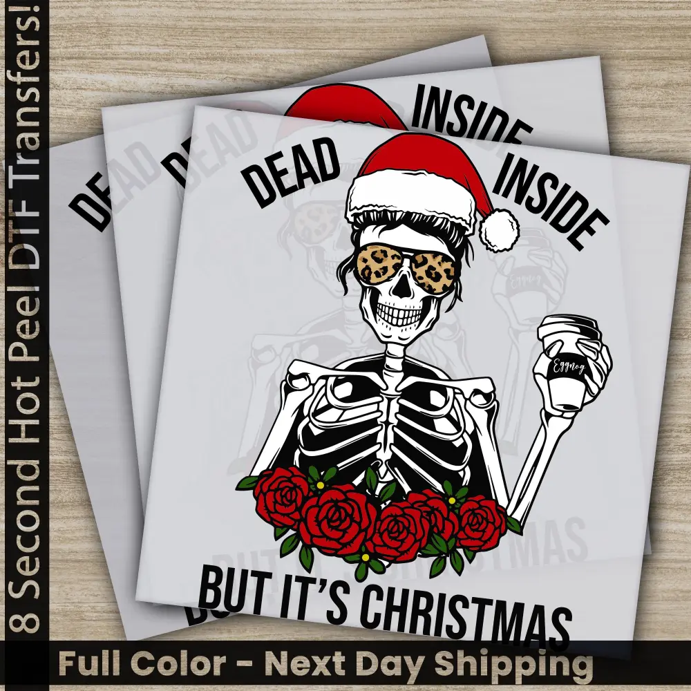 Dead Inside But It's Christmas DTF Transfers, Ready to Press, Personalized Gifts, Direct to Film, Sublimation Screen Prints, Fast Shipping