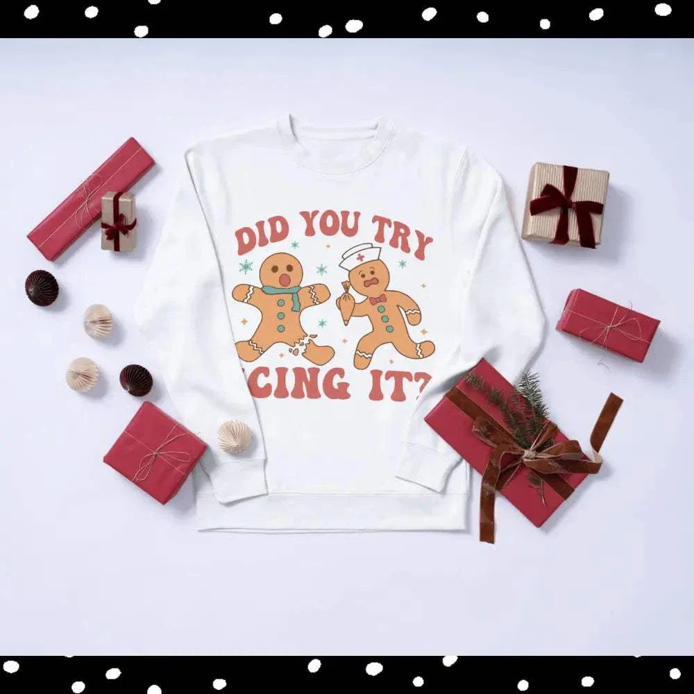 Did You Try Icing It, Christmas DTF Transfers, Ready to Press, Direct to Film,Sublimation Screen Prints,Fast Shipping,Personalized Designs - Image 2
