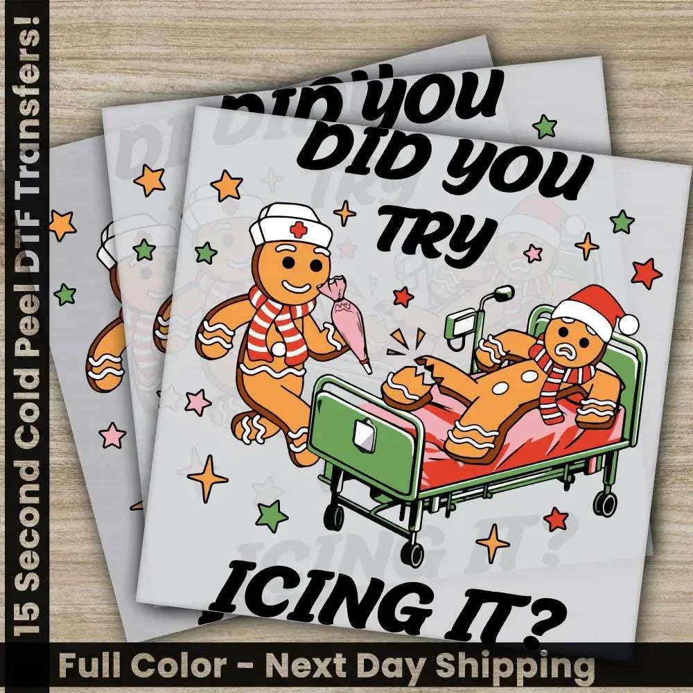Did You Try Icing It, New Year Cookie,Christmas DTF Transfers, Ready to Press, Personalized Gifts, Direct to Film, Sublimation Screen Prints
