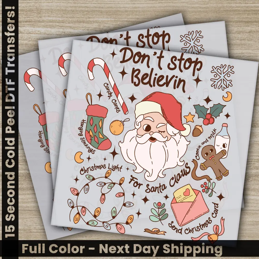 Don't Stop Believin, Christmas DTF Transfers, Ready to Press, Personalized Gifts, Direct to Film, Sublimation Screen Prints, Fast Shipping