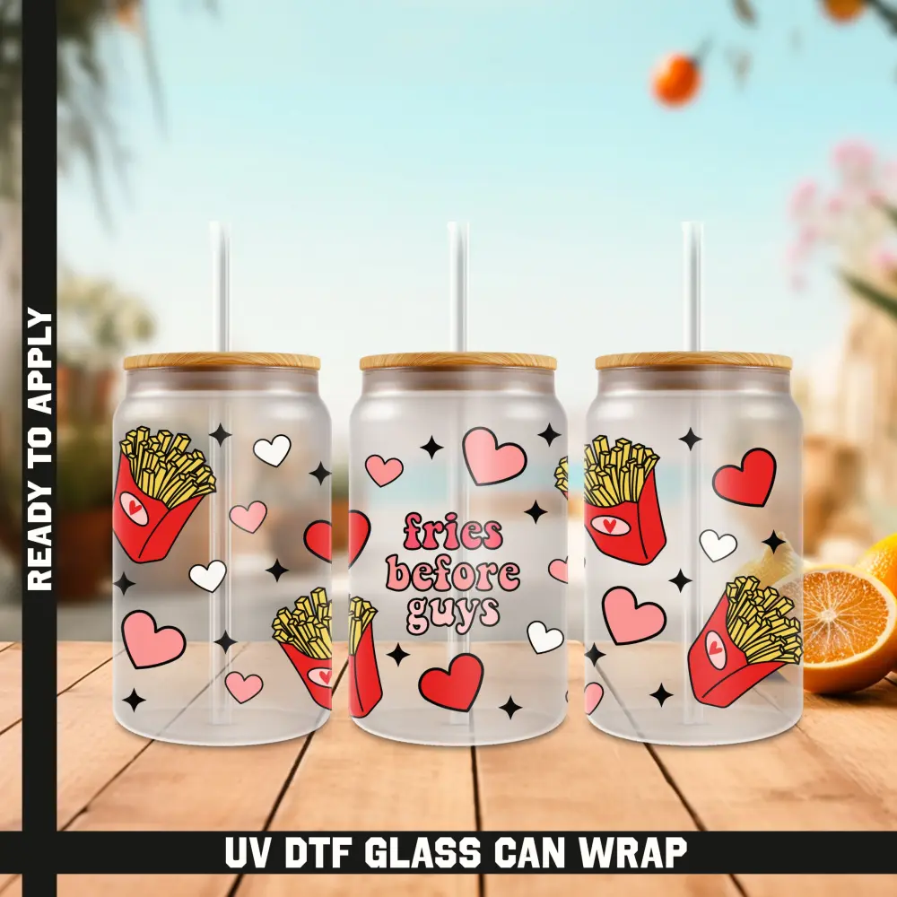 Fries Before Guys Ready To Apply UV DTF, 16oz cup Wrap