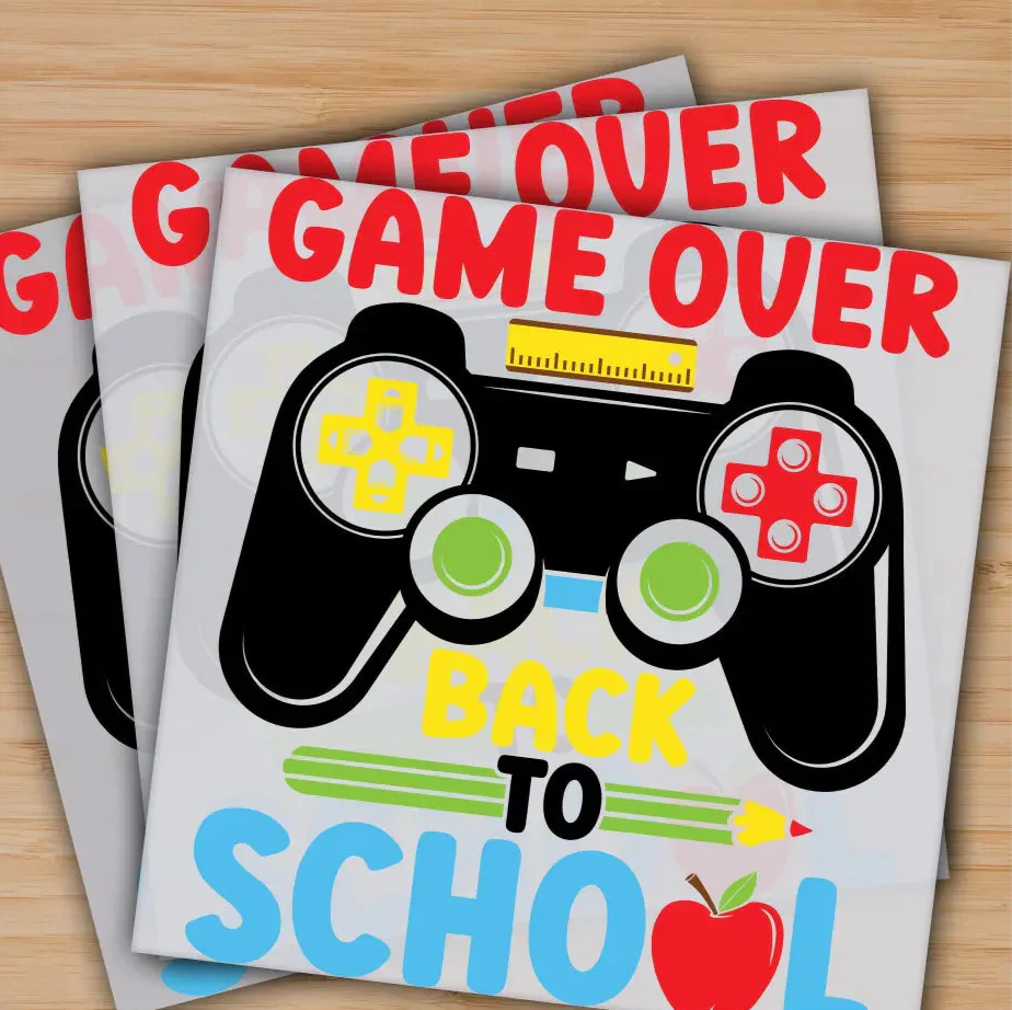 Game Over Back To School, Ready to Press, Personalized Gifts, Sublimation DTF Prints, Trendy DTF Prints, Ready for Press, High Quality, Fast Shipping