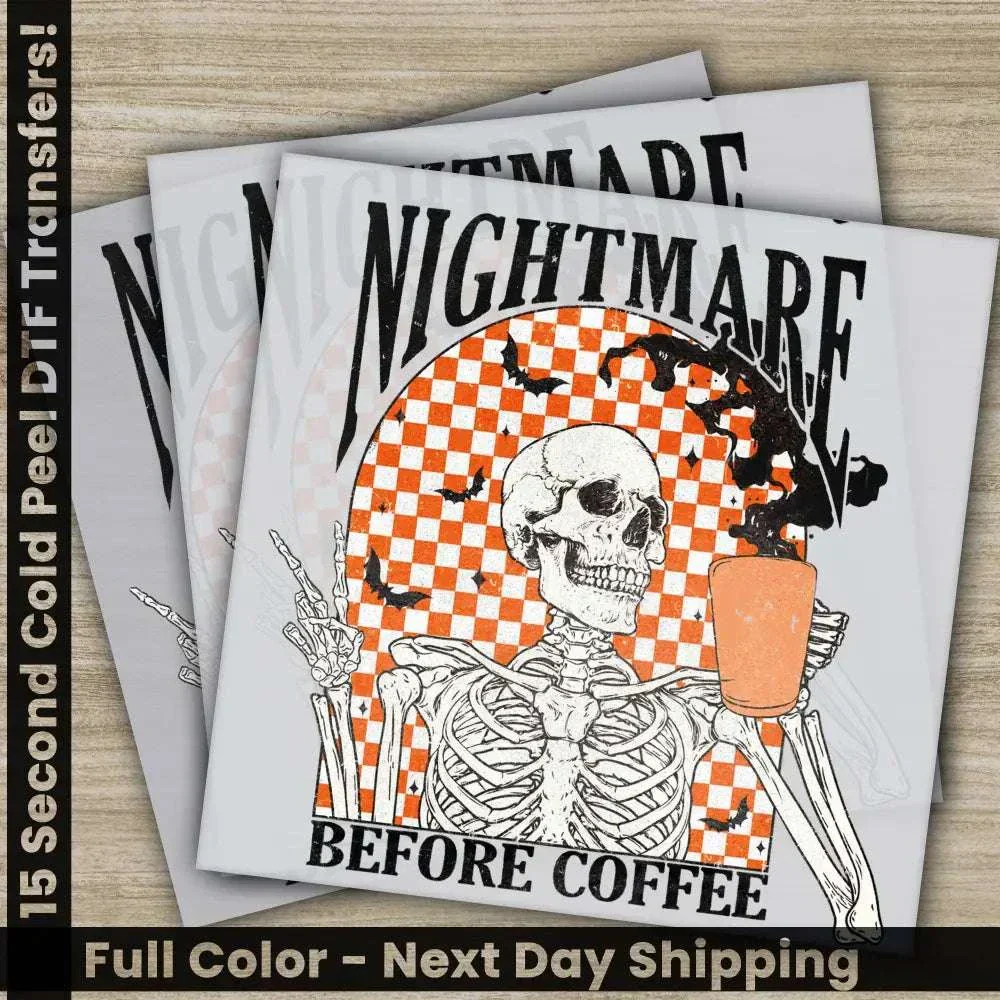 Nightmare Before Coffee, Halloween Transfers, Ready to Press, Personalized DTF Transfers, For Family Gifts, Heat Press DTF Transfers