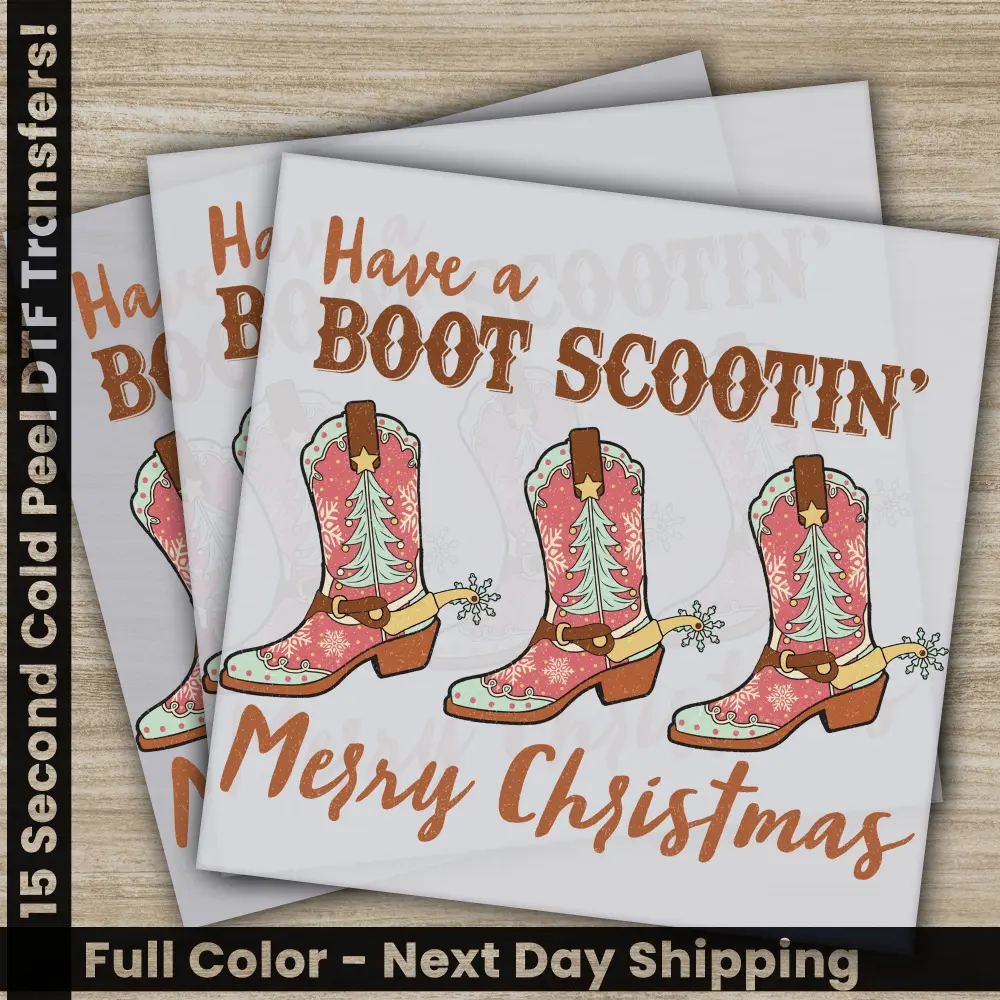 Have a Boot Scootin' Merry Christmas, Christmas DTF Transfers, Ready-to-Press, Personalized Gifts, High Quality Sublimation, Fast Shipping