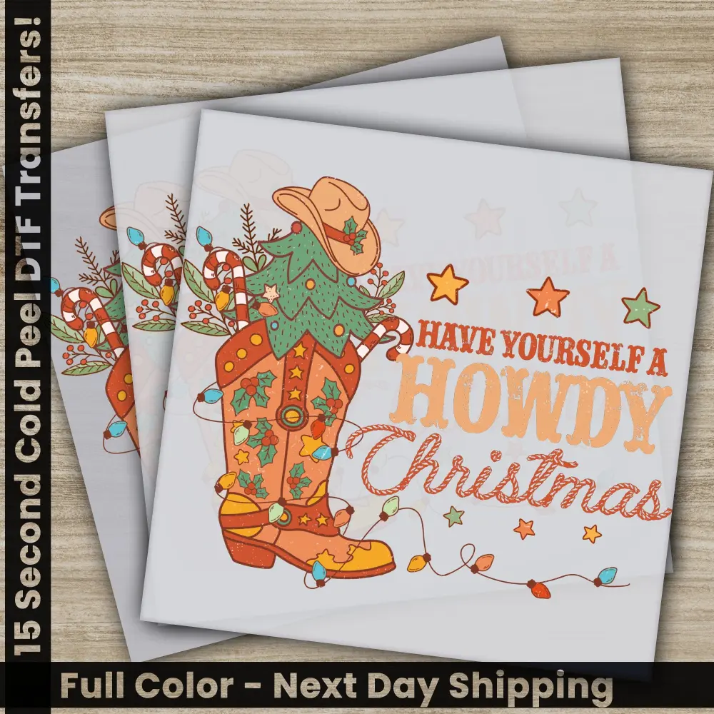 Have Yourself a Howdy Christmas, Christmas DTF Transfers, Ready to Press, Personalized Gifts, Trendy Screen Prints, Fast Shipping