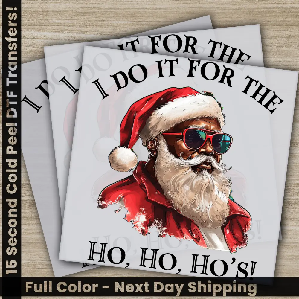 Ho Ho Ho's, Christmas DTF Transfers, Ready to Press, Personalized Gifts, Direct to Film, Sublimation Screen Prints, Fast Shipping