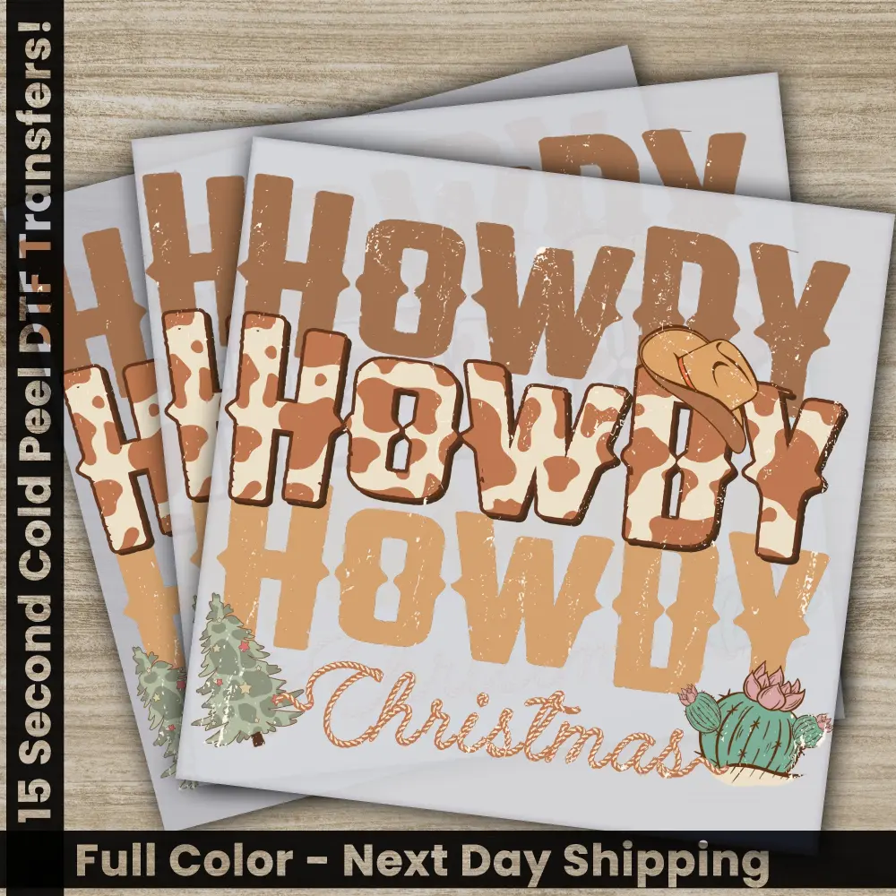 Howdy Christmas, Christmas DTF Transfers, High Quality, DTF Prints for Sublimation Shirts, Fast Shipping, Howdy Christmas Screen Prints