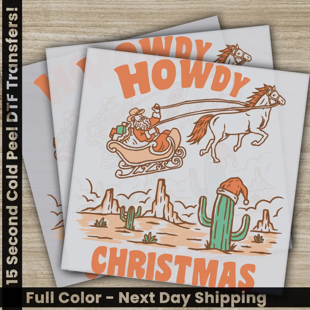 Howdy Christmas DTF Transfers, Ready to Press, Personalized Gifts, Direct to Film, Sublimation Screen Prints, Fast Shipping