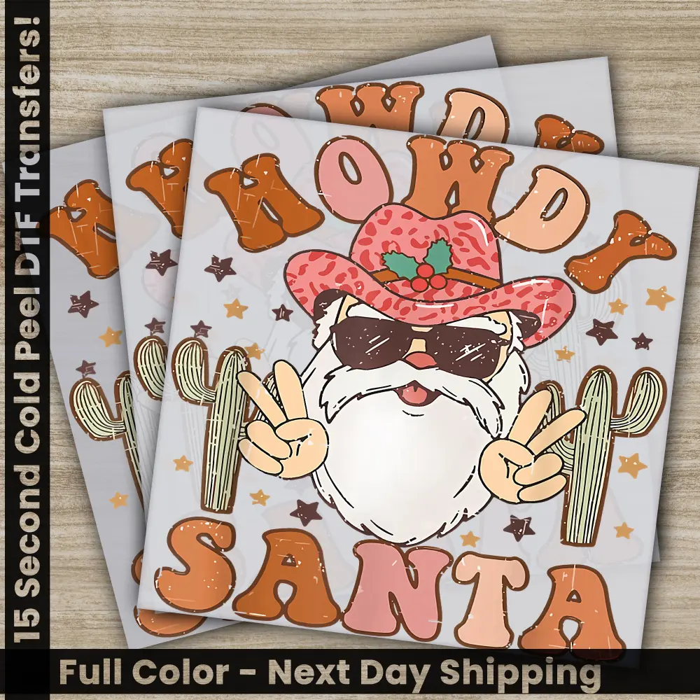 Howdy Santa, Christmas DTF Transfers, Ready to Press, Personalized Gifts, Direct to Film, Sublimation Screen Prints, Fast Shipping