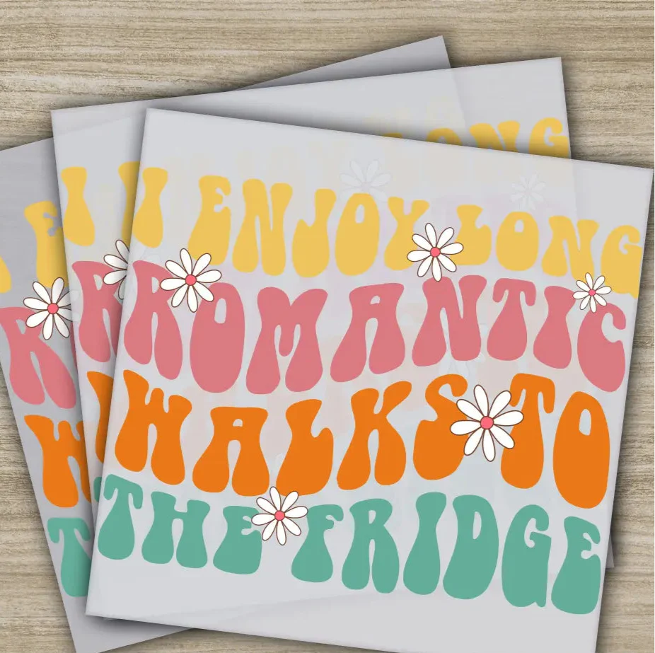 I Enjoy Long Romantic, Sarcastic Transfer, Ready to Press, Personalized DTF Transfer, Sarcastic Gifts, High Quality, Heat Press DTF Transfer