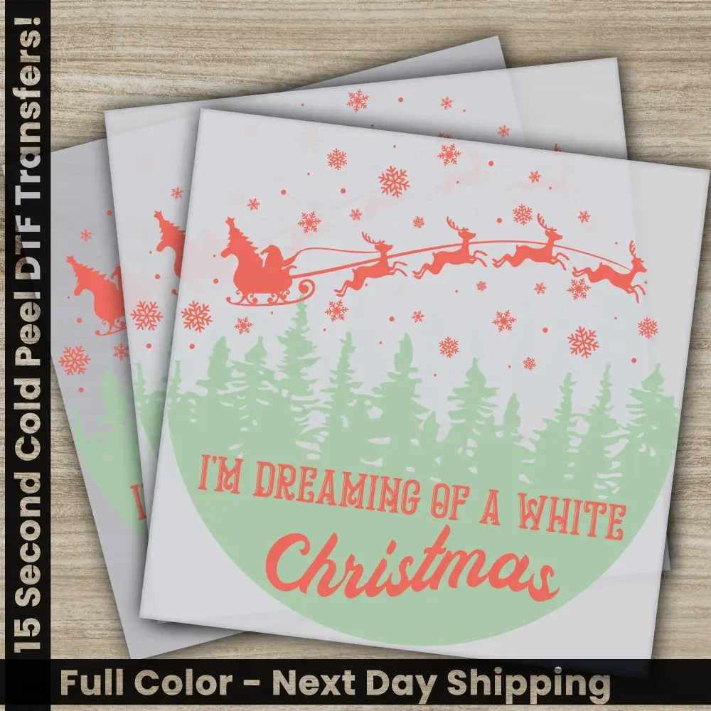 I'm Dreaming Of a White Christmas, Christmas DTF Transfers - Personalized Gifts for Shirts - Trendy Direct to Film Prints - Fast Shipping