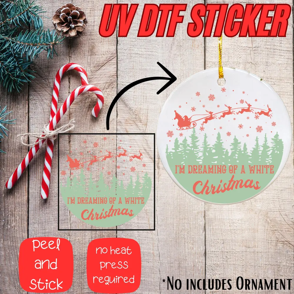 I'm Dreaming Of A White Christmas Ornament Uv Dtf Sticker, UV Dtf Ornament Decals, Uv dtf Round Ornament Stickers, Christmas Direct to Film