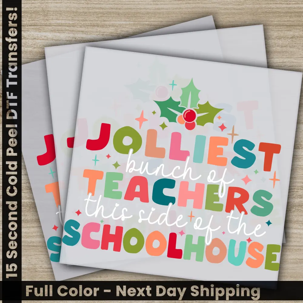 Jolliest Teachers Schoolhouse, Christmas DTF Transfers, Ready to Press, Personalized Gifts, Direct to Film, Sublimation Screen Prints,