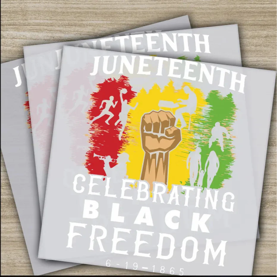 Juneteenth 1865, June 4 th, Celebration Black Freedom, Ready to Press, Personalized DTF Transfers, Heat Press DTF Transfers