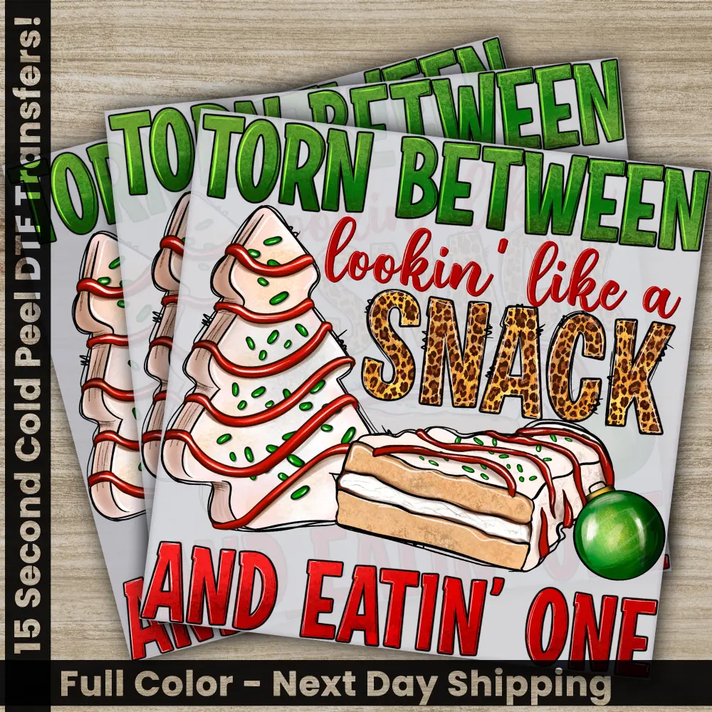 Lookin Like A Snack Christmas DTF Transfers, Ready to Press, Personalized Gifts, Direct to Film, Sublimation Screen Prints, Fast Shipping