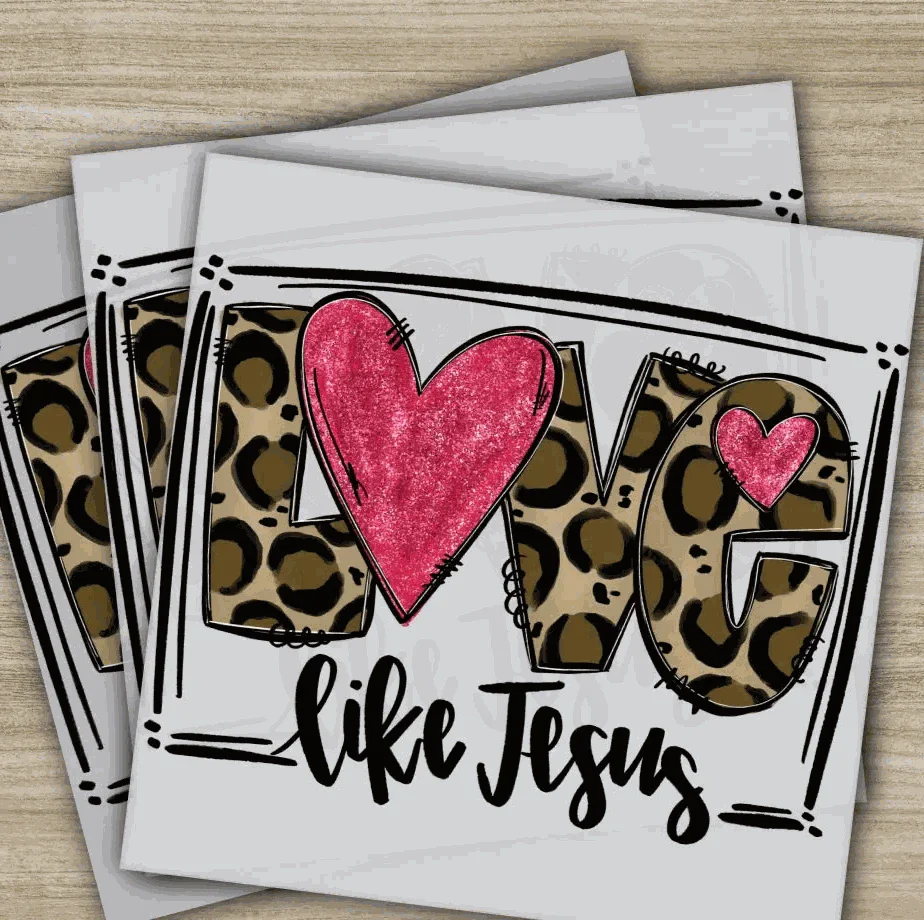 Love Like Jesus Christian DTF Transfer | Ready to Press Design