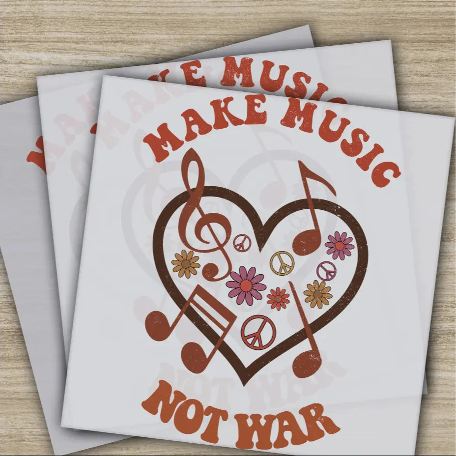 Make Music Not War, Ready to Press, Personalized DTF Transfers, Heat Press DTF Transfer