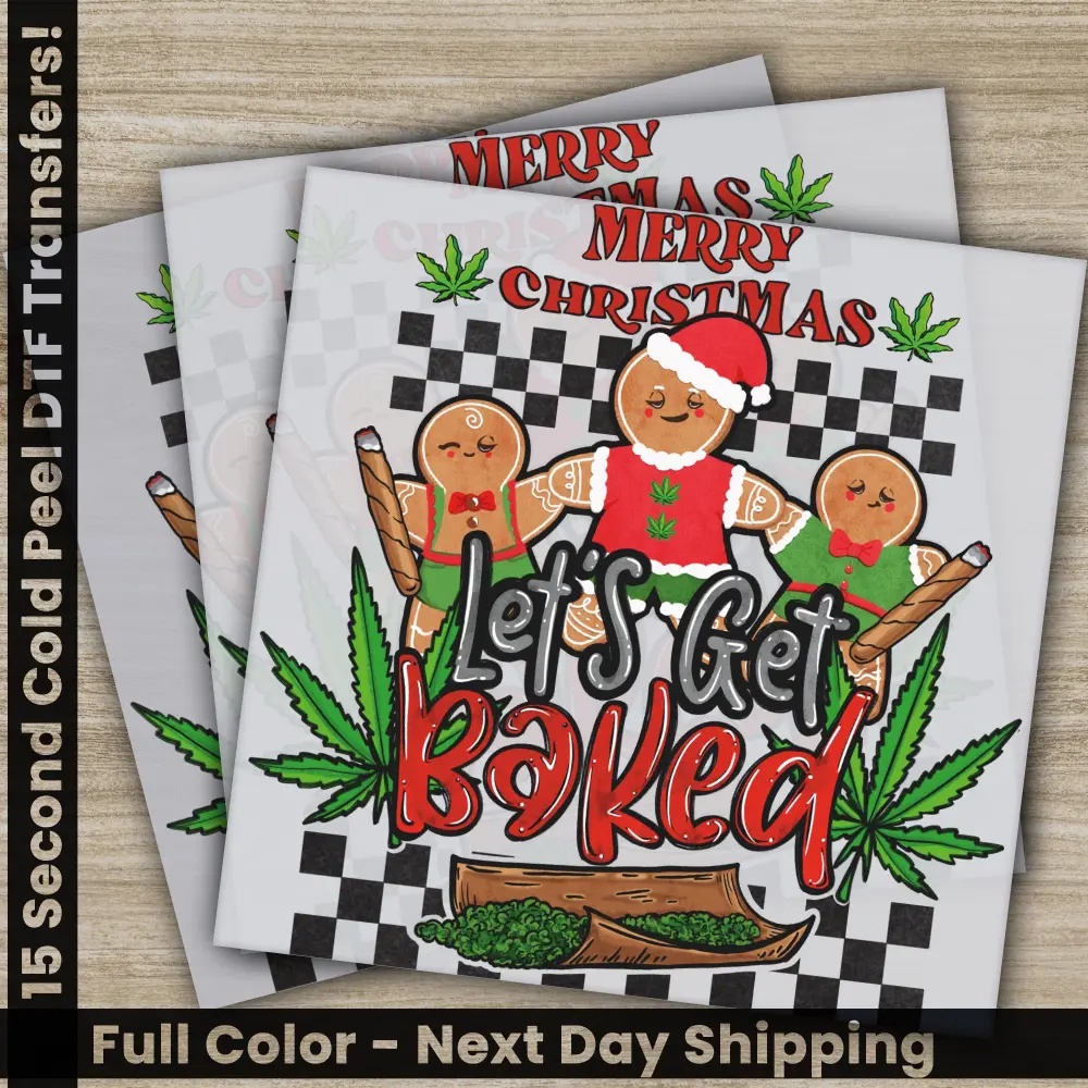 Merry Christmas Let's Get Baked DTF Transfers, Ready to Press, Personalized Gifts, Direct to Film, Sublimation Screen Prints, Fast Shipping