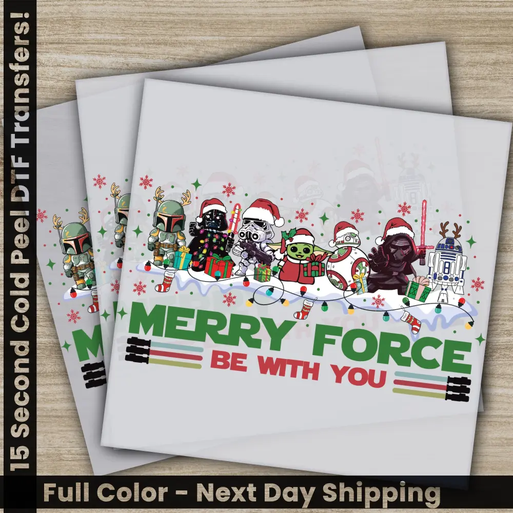 Merry Force Be With You, Christmas DTF Transfers, Ready to Press, Personalized Gifts, Direct to Film, Sublimation Screen Prints,