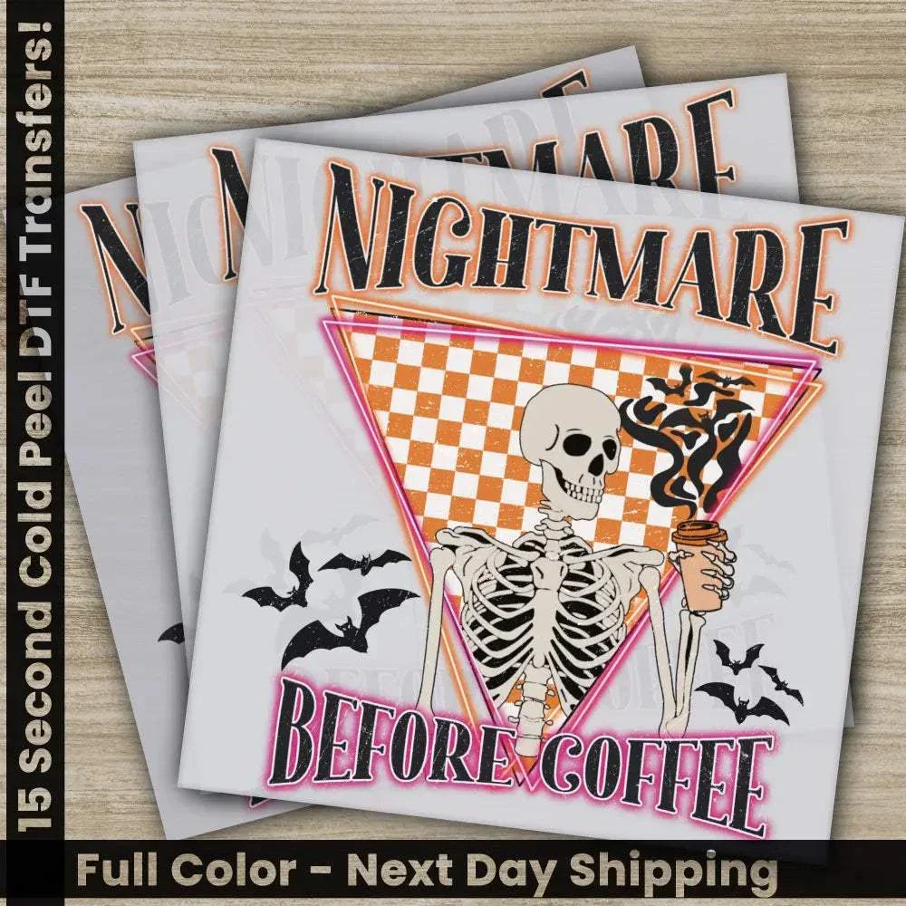 Halloween DTF Transfers Ready to Press – Nightmare Before Coffee Halloween Design