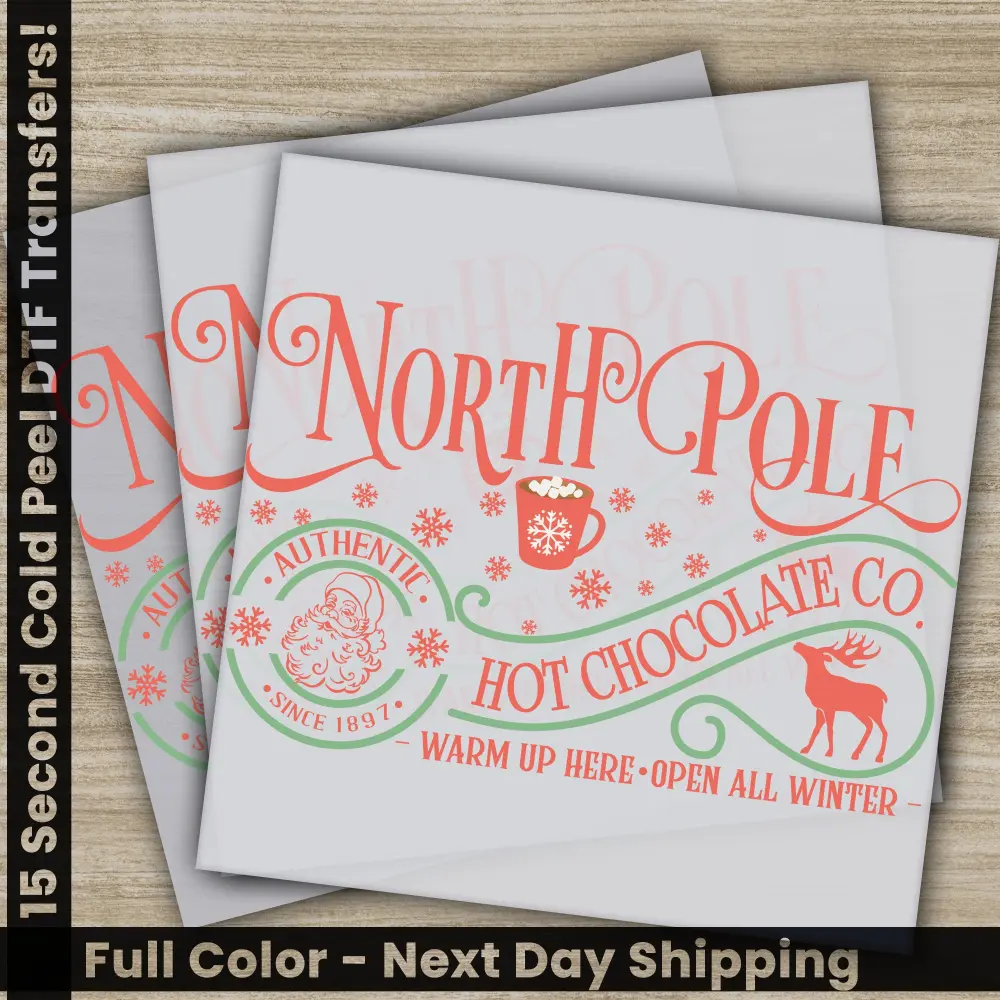 North Pole, Hot Chocolate Co, Ready to Press, Christmas DTF Transfers, Personalized Gift, High Quality, Screen Prints, Fast Shipping