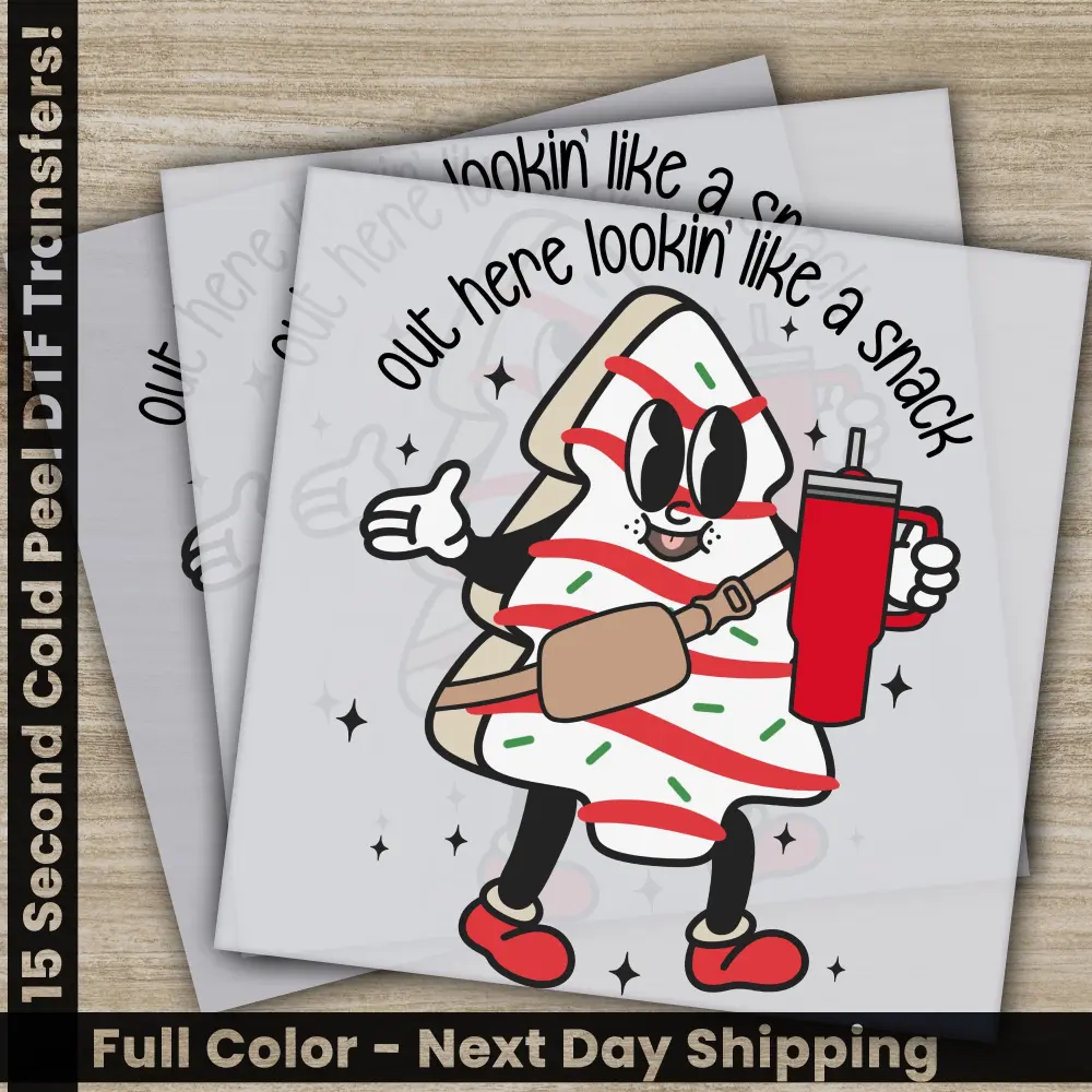 Out Here Lookin' Like A Snack, Christmas DTF Transfers, Ready to Press, Personalized Gifts, Direct to Film, Sublimation Screen Prints,