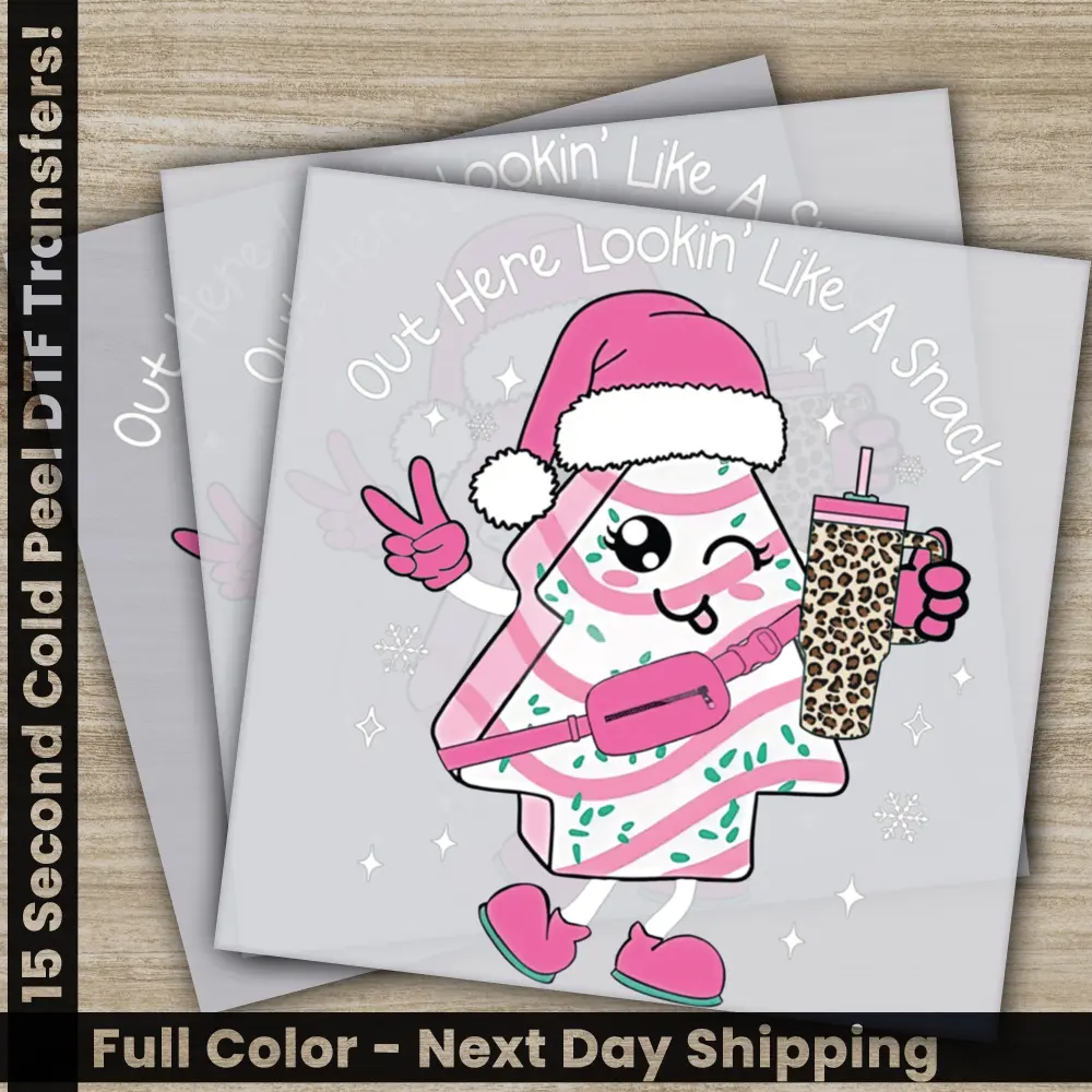 Out Here Lookin' Like A Snack, Christmas DTF Transfers, Ready to Press, Personalized Gifts, Direct to Film, Sublimation Screen Prints,