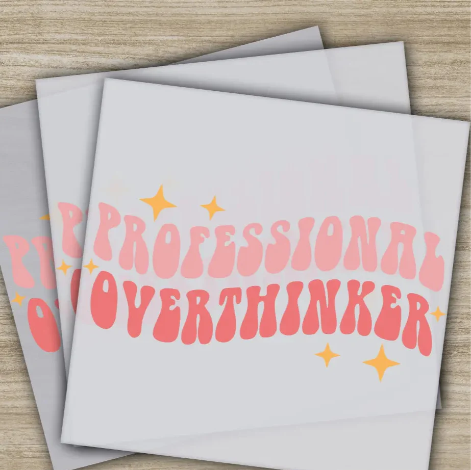 Professional Overthinker, Sarcastic Transfers, Ready to Press, Personalized DTF Transfers, Sarcastic Gifts, Quality, Heat Press DTF Transfer
