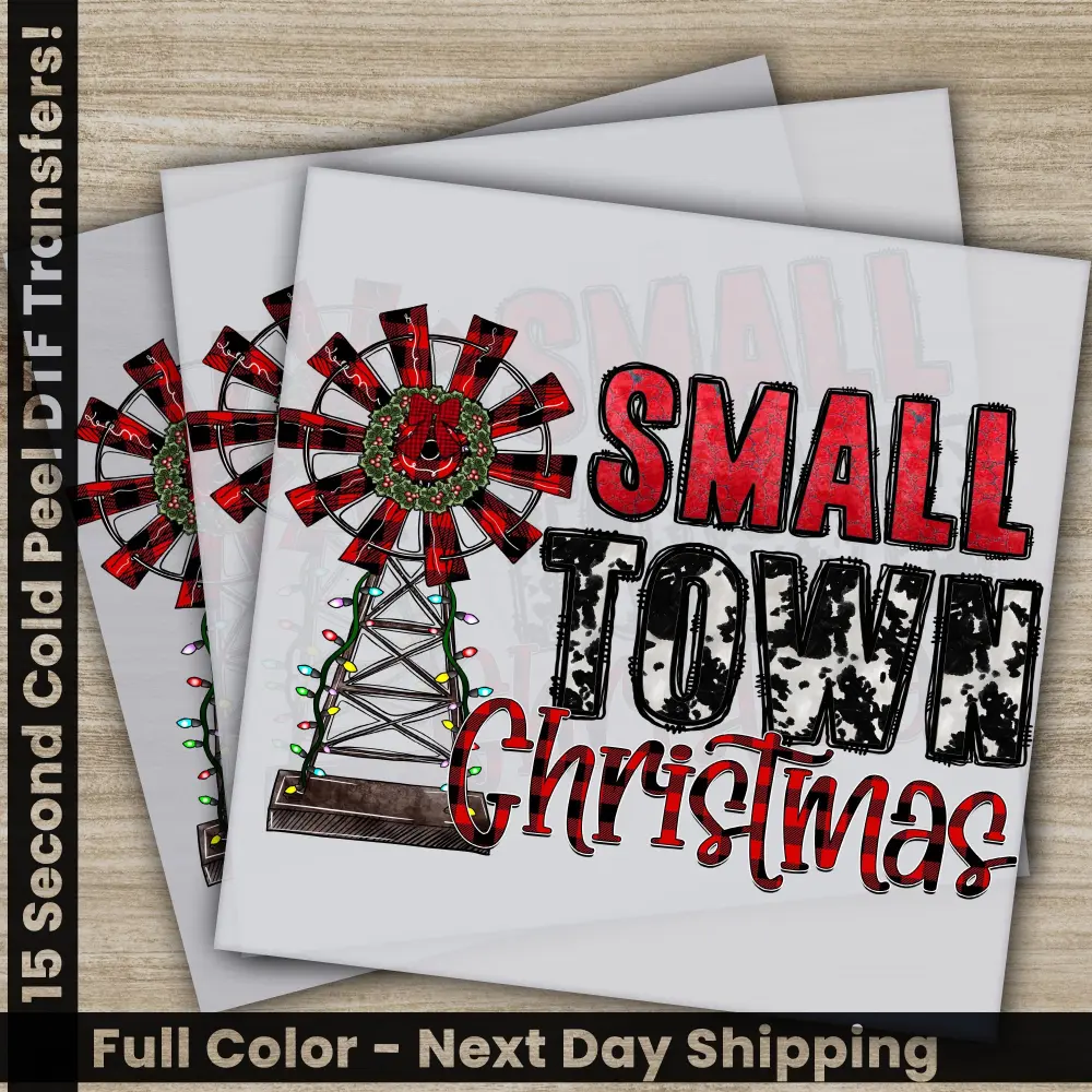 Small Town Christmas, DTF Transfers, Ready to Press, Personalized Gifts, Direct to Film, Sublimation Screen Prints, Fast Shipping