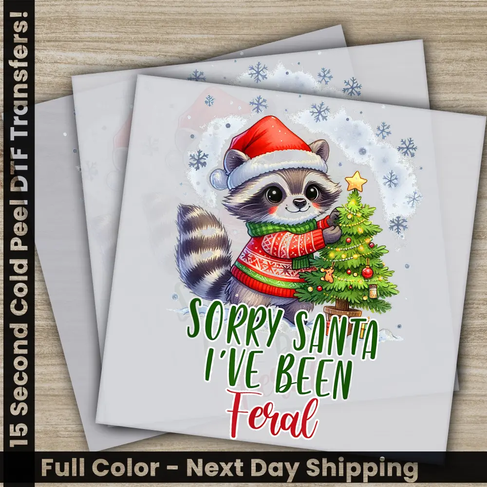 Sorry Santa I Have Been Feral, Christmas DTF Transfers, Ready to Press, Personalized Gifts, Direct to Film, Sublimation Screen Prints,