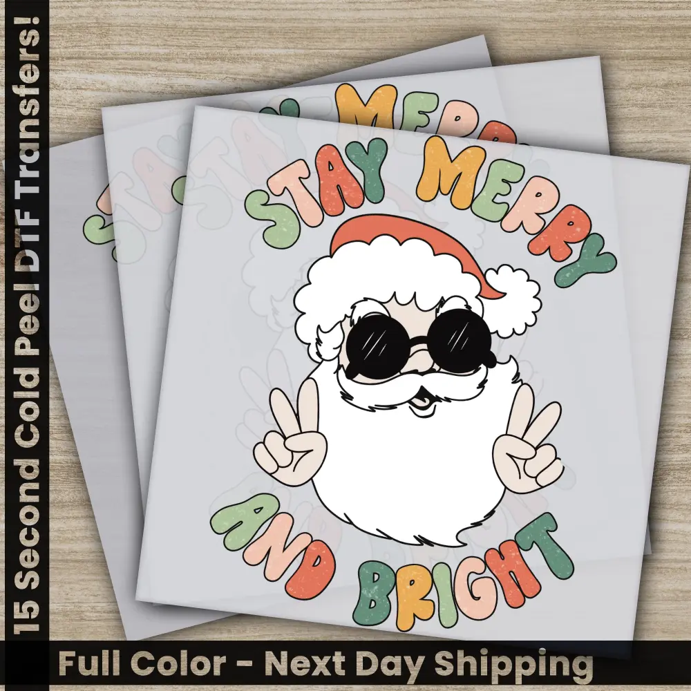 Stay Merry And Bright, Christmas DTF Transfers, Ready to Press, Personalized Gifts, Direct to Film, Sublimation Screen Prints, Fast Shipping