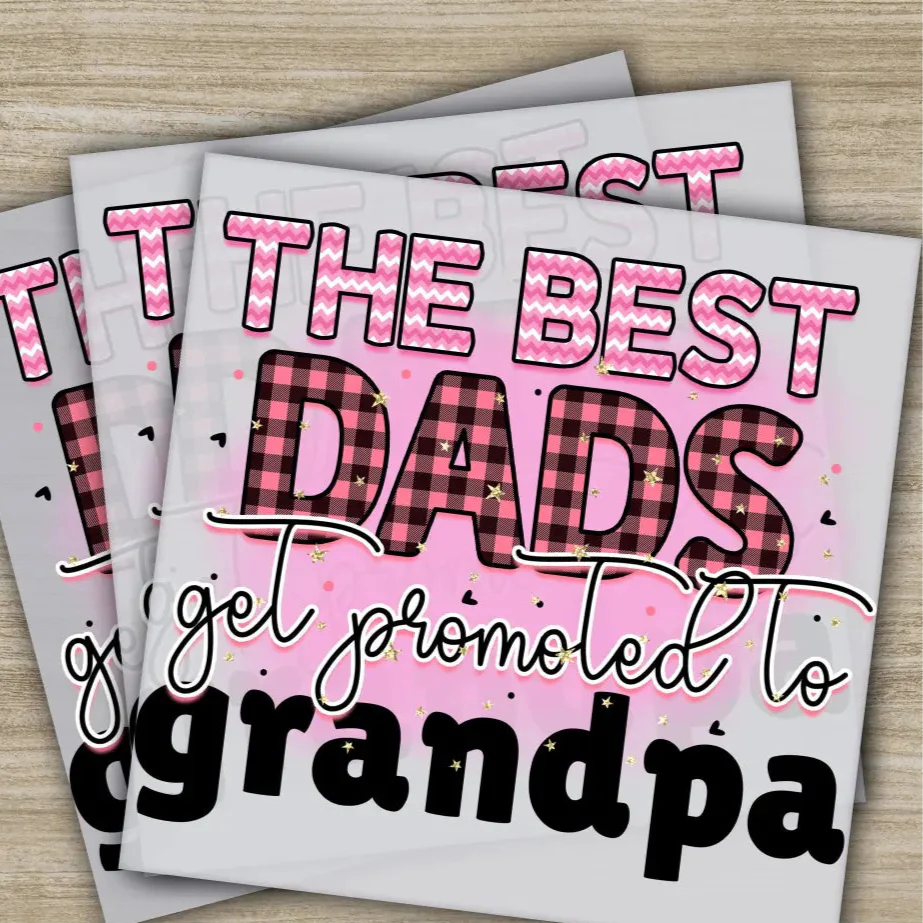 The Best Dads, Fathers Day Transfers, Ready to Press, Personalized DTF Transfers, Father's Day Gifts, Heat Press DTF Transfers