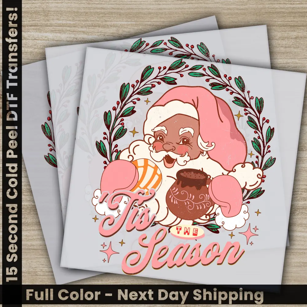 Tis Season, Christmas DTF Transfers, Ready to Press, Personalized Gifts, Direct to Film, Sublimation Screen Prints, Fast Shipping