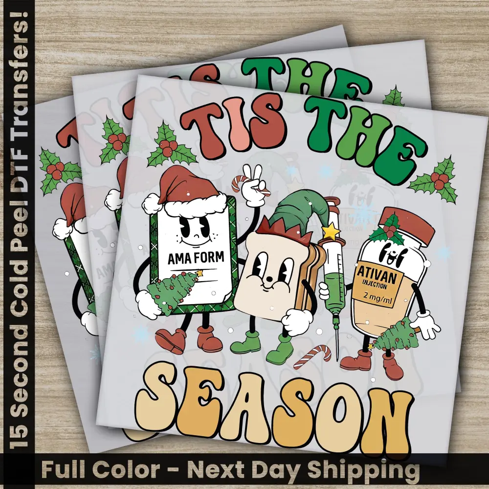Tis The Season, Christmas DTF Transfers, Ready to Press, Personalized, Direct to Film, Sublimation Screen Prints