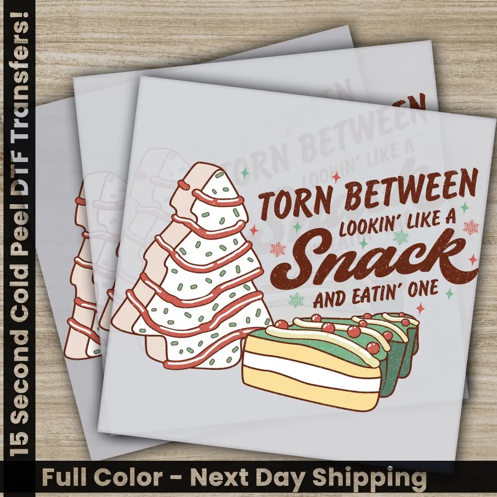 Torn Between Lookin' Like A Snack And Eatin' One, DTF Transfers, Ready to Press, Personalized Gifts,Direct to Film,Sublimation Screen Prints