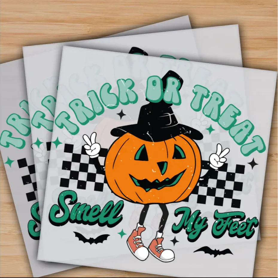 Trick or Treat Smeel my Feet, Pumpkin, Happy Halloween,Ready to Press, Personalized Gifts, Sublimation DTF Prints, Trendy DTF Prints, Ready for Press, High Quality, Fast Shipping