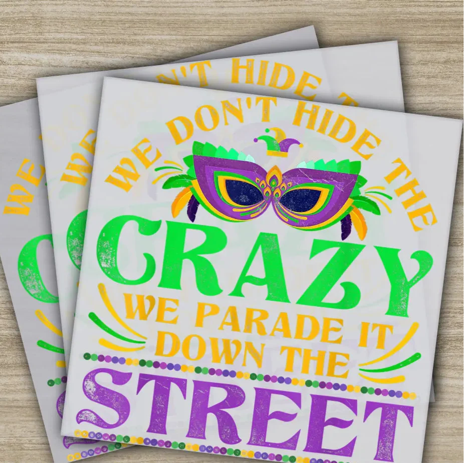 We Parade It Mardi Gras, Mask, Mardi Gras Transfers, Ready to Press, Personalized DTF Transfers, Mardi Gras Gifts, Heat Press DTF Transfers