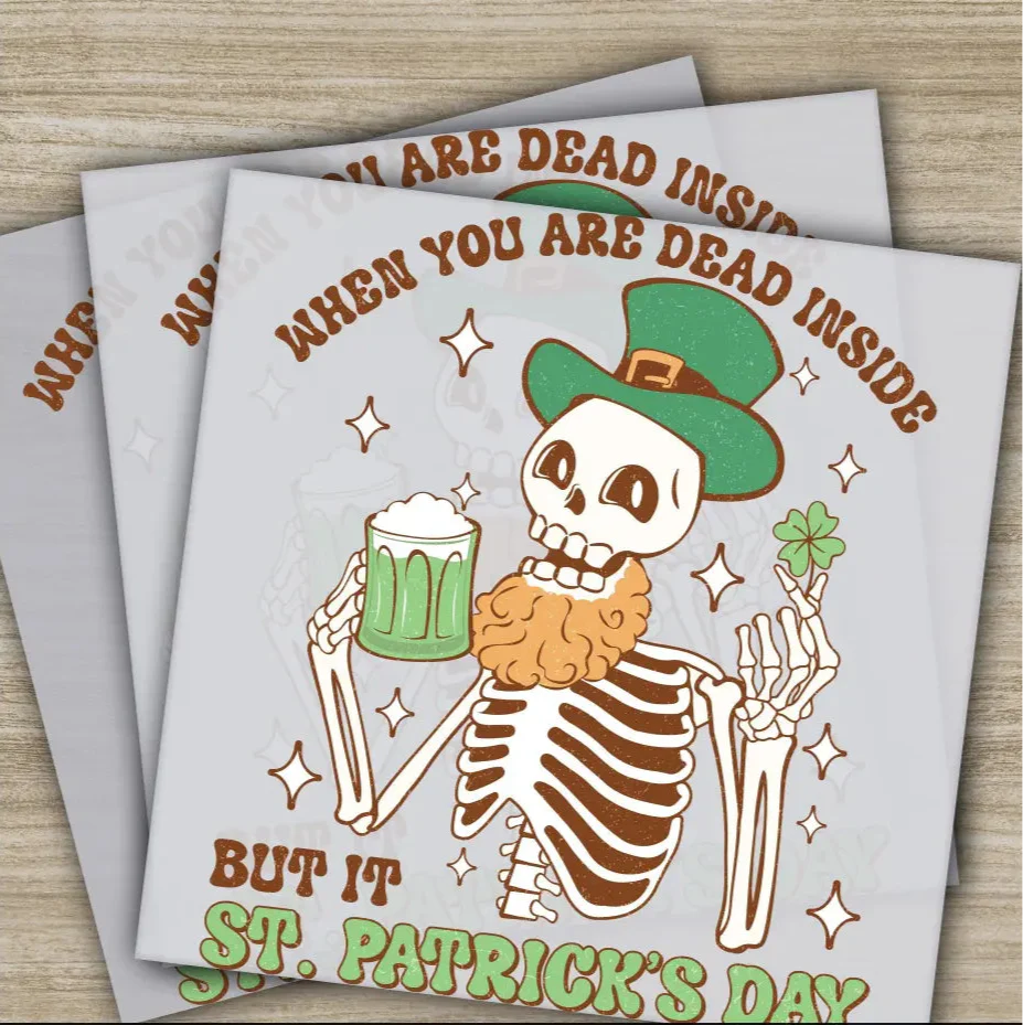When You Are Dead Inside But It St. Patrick's Day, St. Patrick's Day Transfer, Ready to Press, St. Patrick's Gifts, Heat Press DTF Transfers