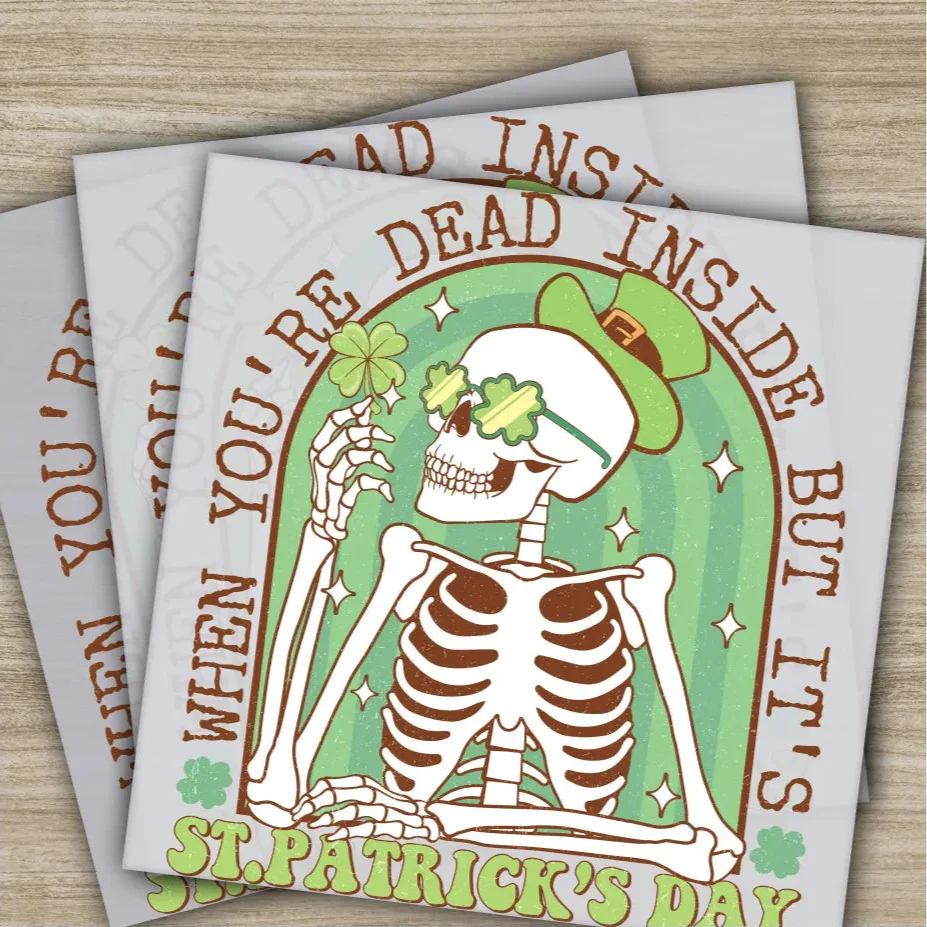 When You Are Dead Inside But It St. Patrick's Day, St. Patrick's Day Transfer, Ready to Press, St. Patrick's Gifts, Heat Press DTF Transfers