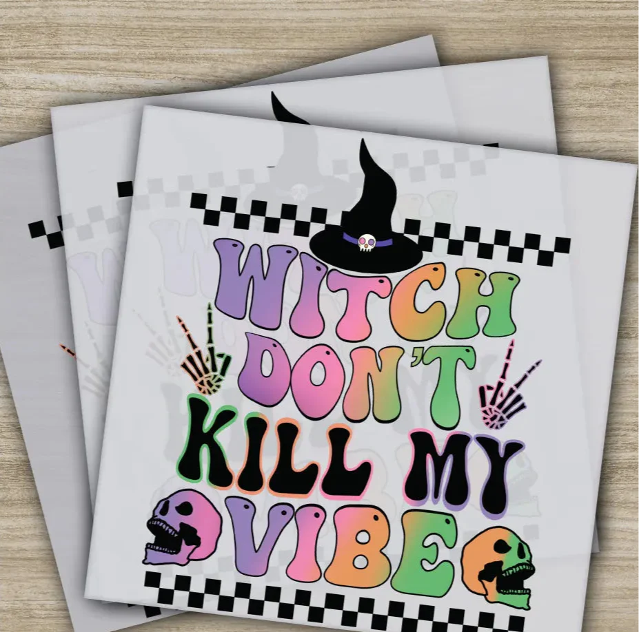 Witch Don't Kill My Vibe, Halloween Transfers, Ready to Press, Personalized DTF Transfers, For Family Gifts, Heat Press DTF Transfers